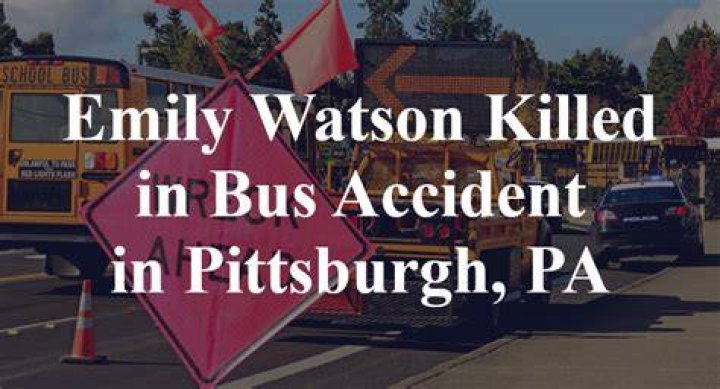 Emily Watson Pittsburgh PA Accident Death And Obituary RIP ·